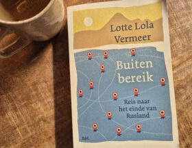 Boekreview Lotte Lola Vermeer Buiten bereik Reis naar het einde van Rusland